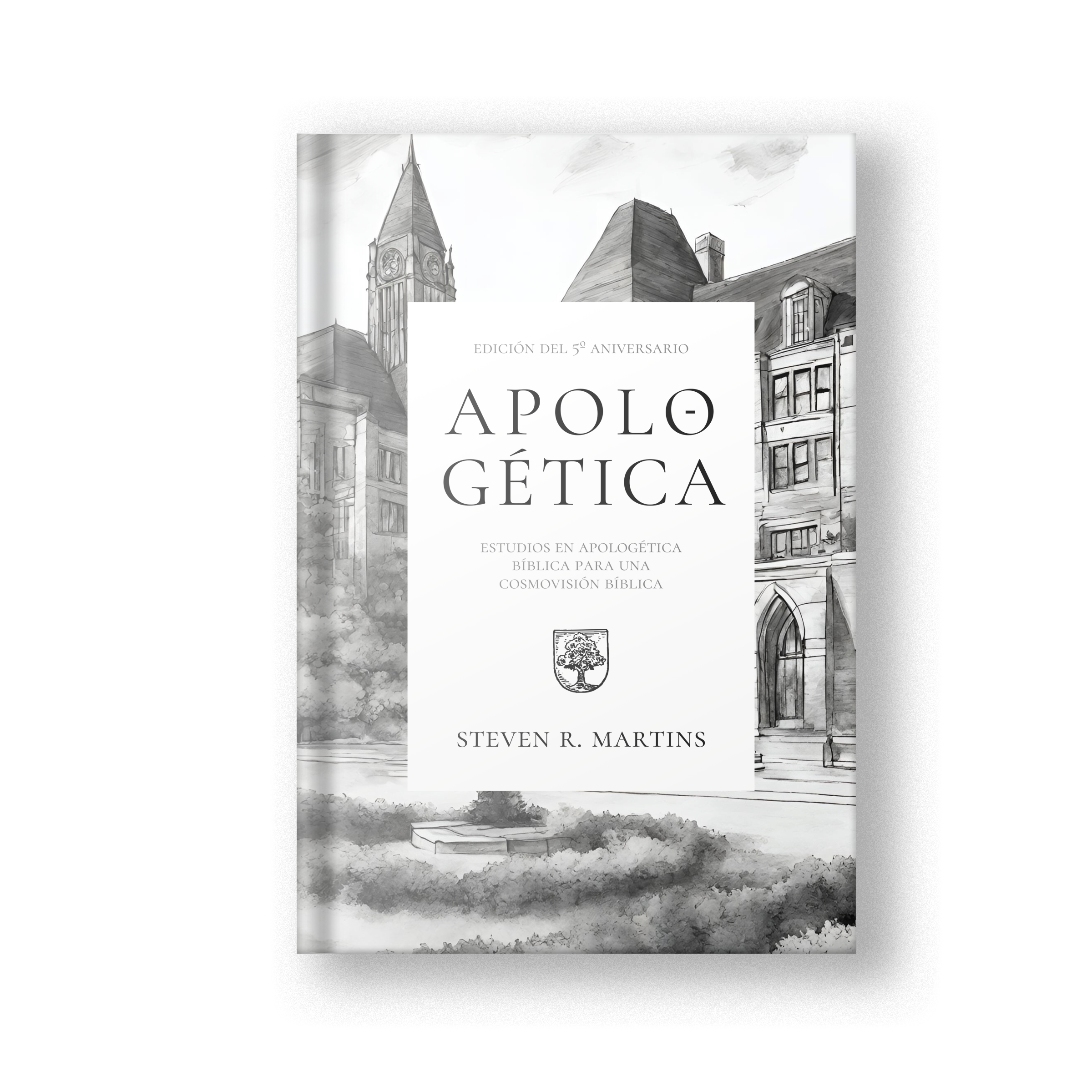 Apologética: Estudios en apologética bíblica para una cosmovisión cristiana