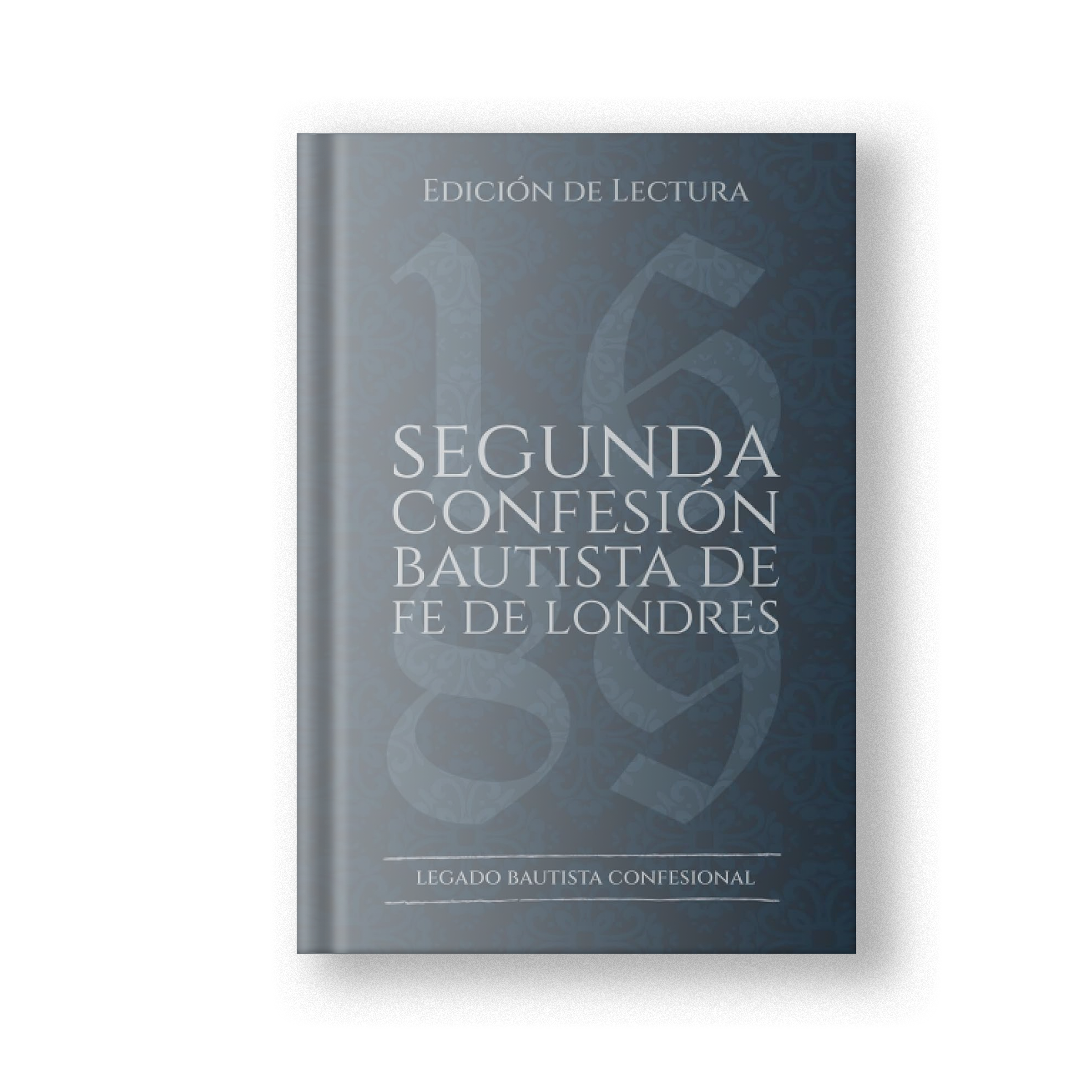 Segunda Confesión Bautista de Fe de Londres (1677/89)