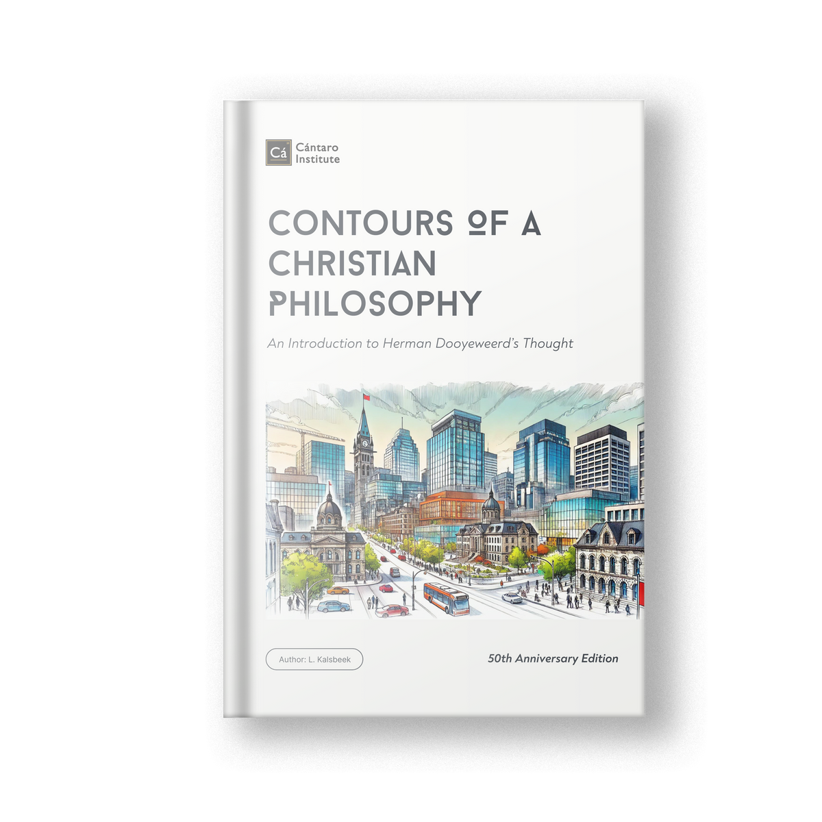 Contours of a Christian Philosophy: An Introduction to Herman Dooyeweerd&