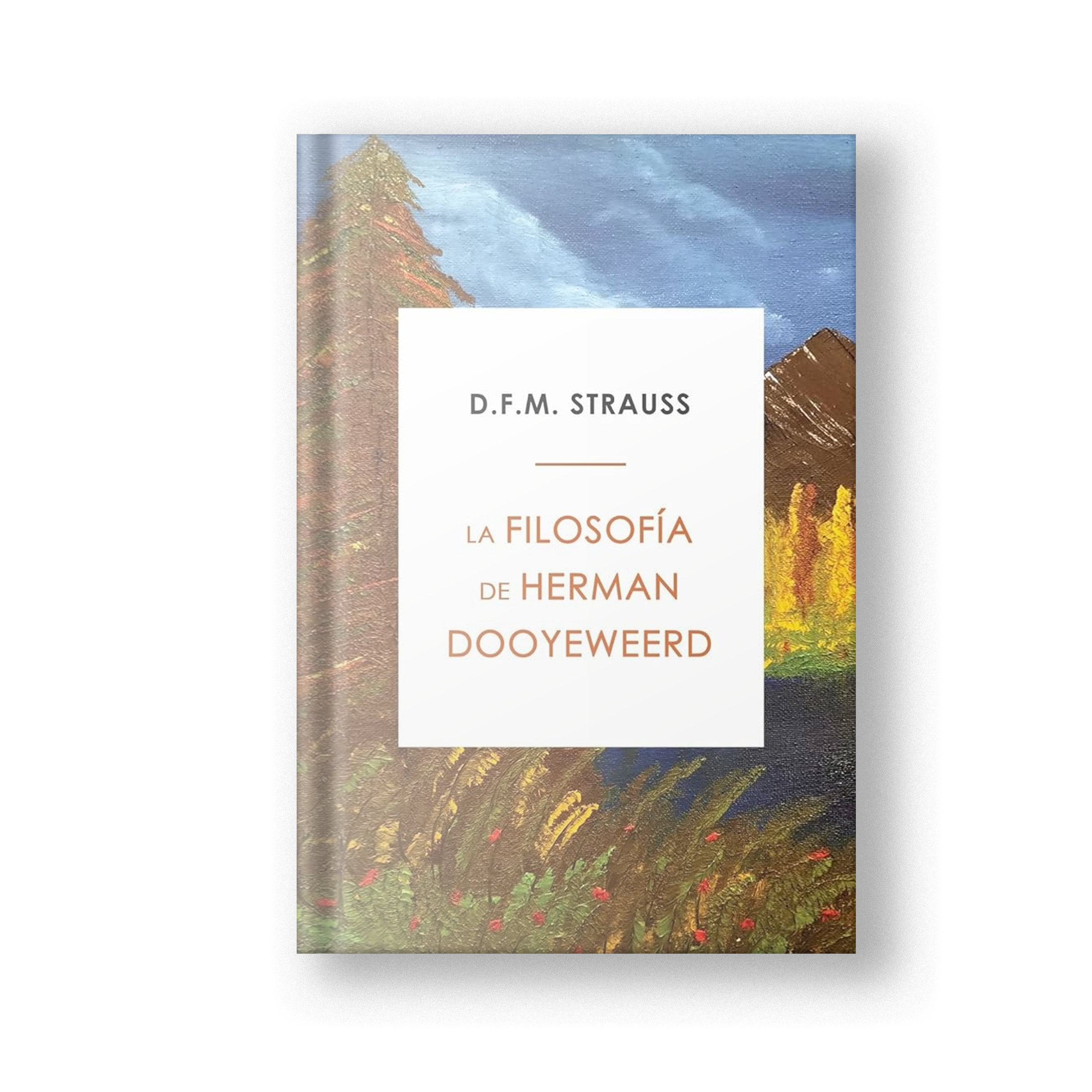 La Filosofia de Herman Dooyeweerd
