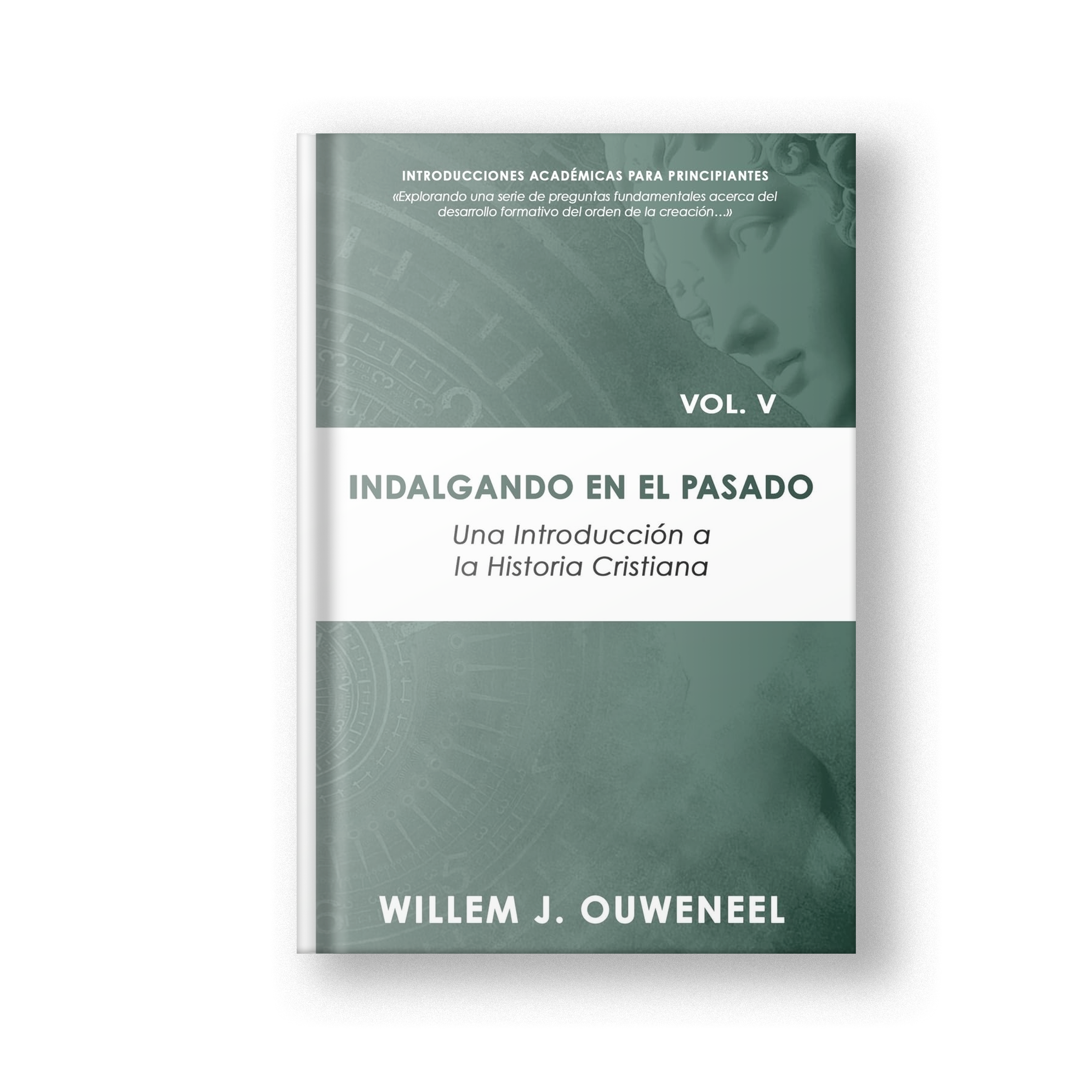 Indalgando el pasado: Una introducción a la historia cristiana