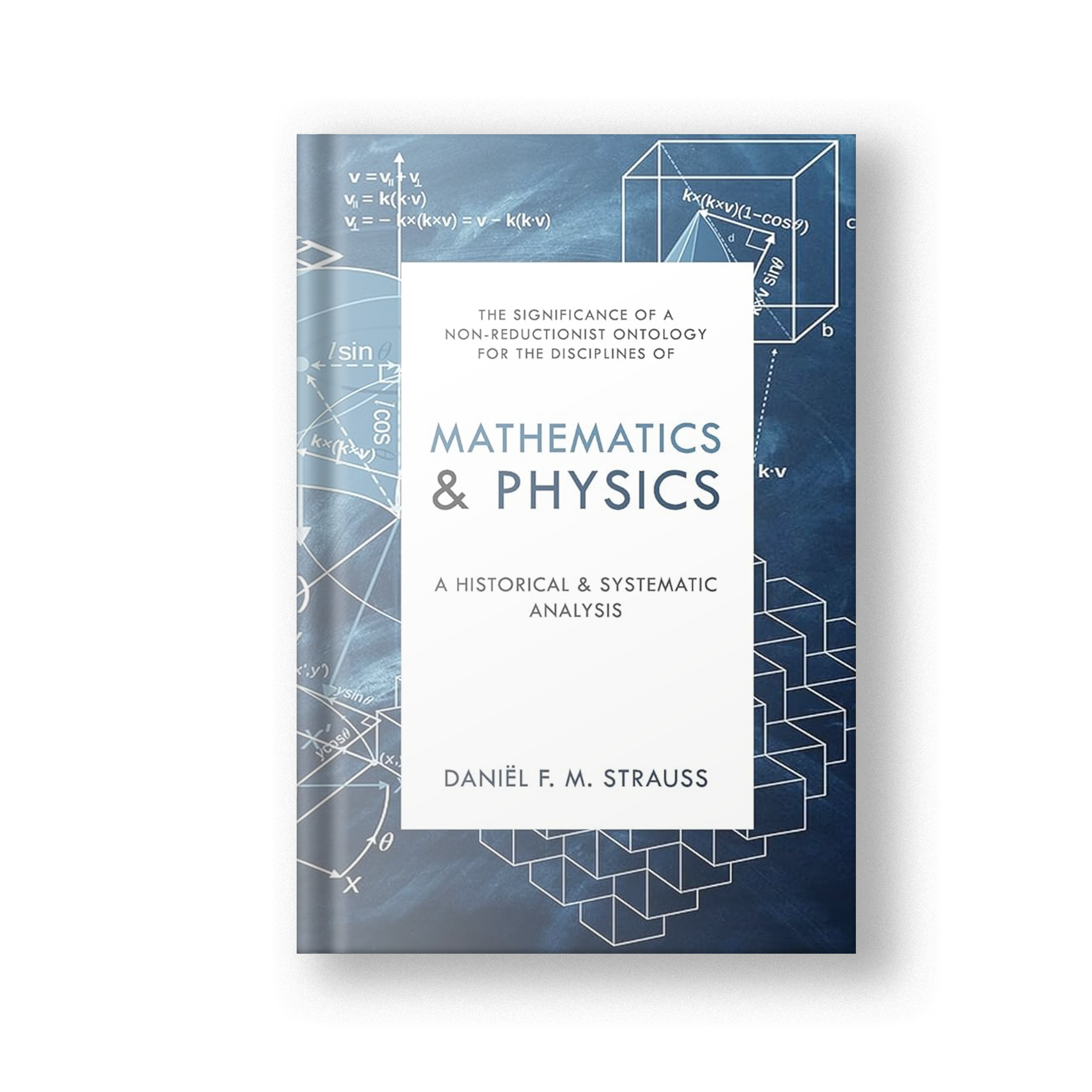 Mathematics & Physics: A Historical & Systematic Analysis