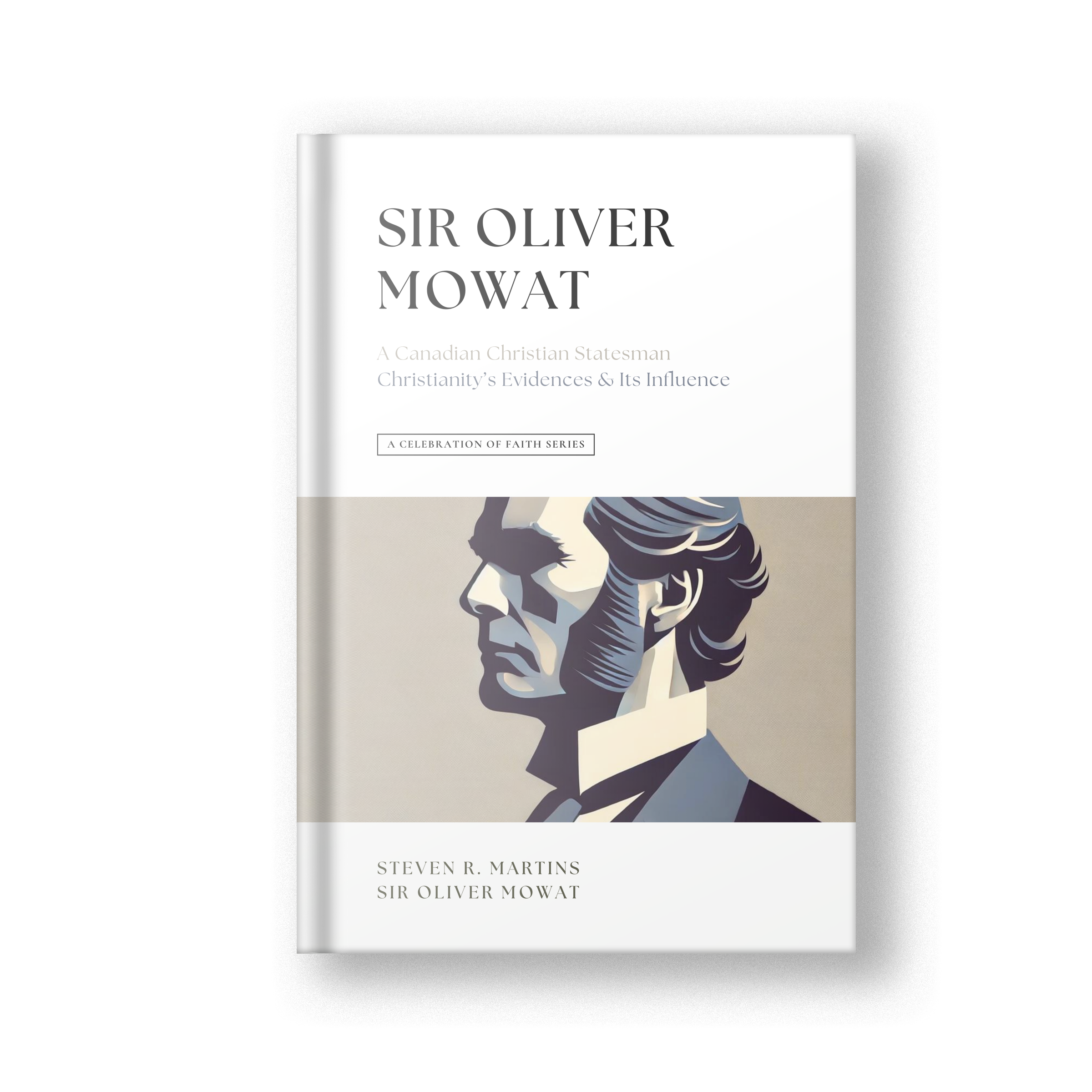 A Celebration of Faith Series: Sir Oliver Mowat (Paperback)