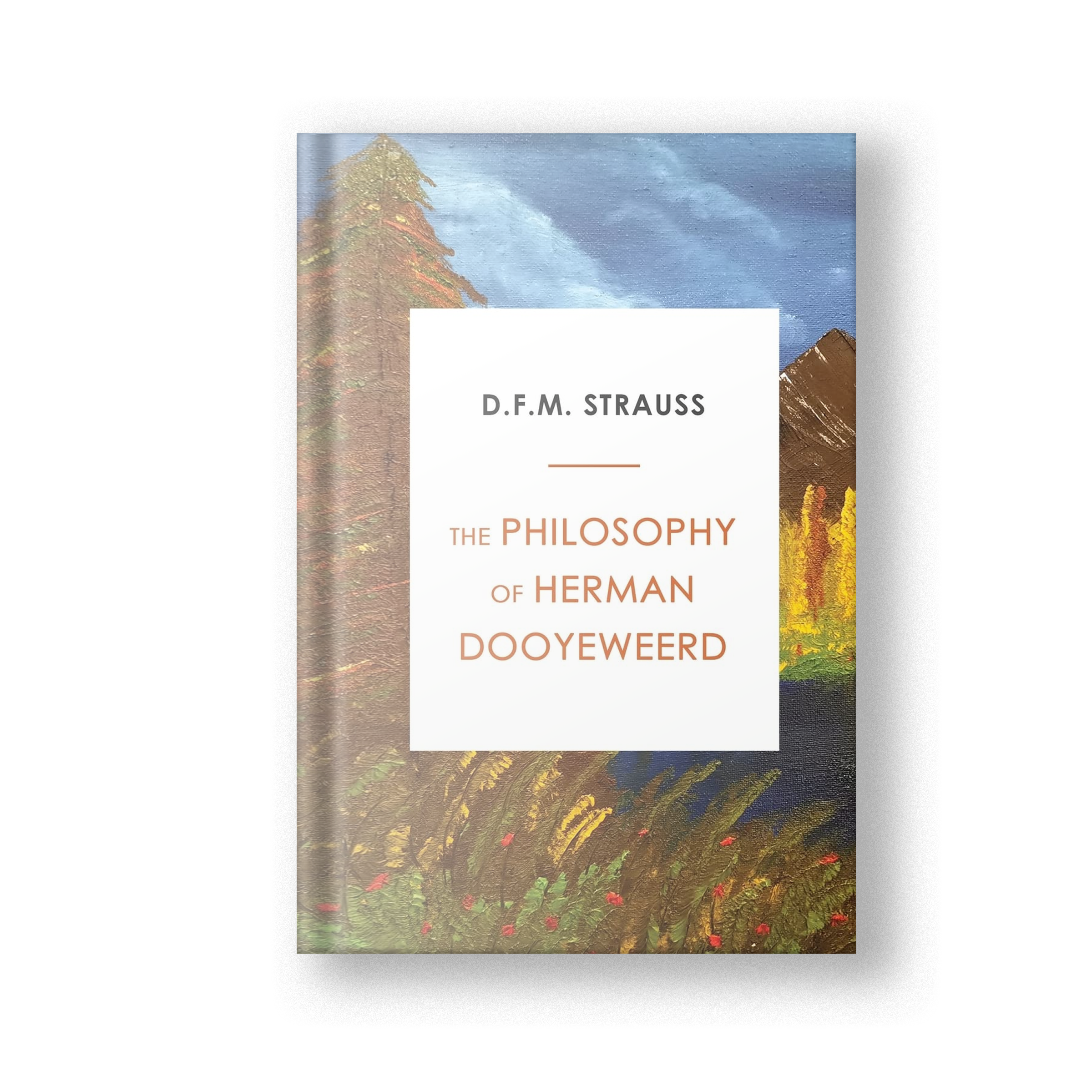 The Philosophy of Herman Dooyerweerd