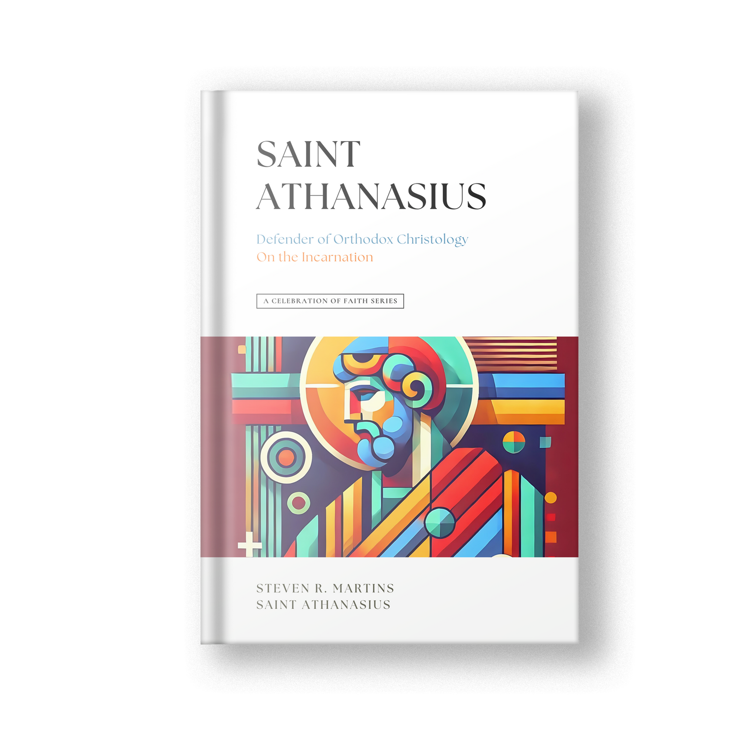 A Celebration of Faith Series: St. Athanasius