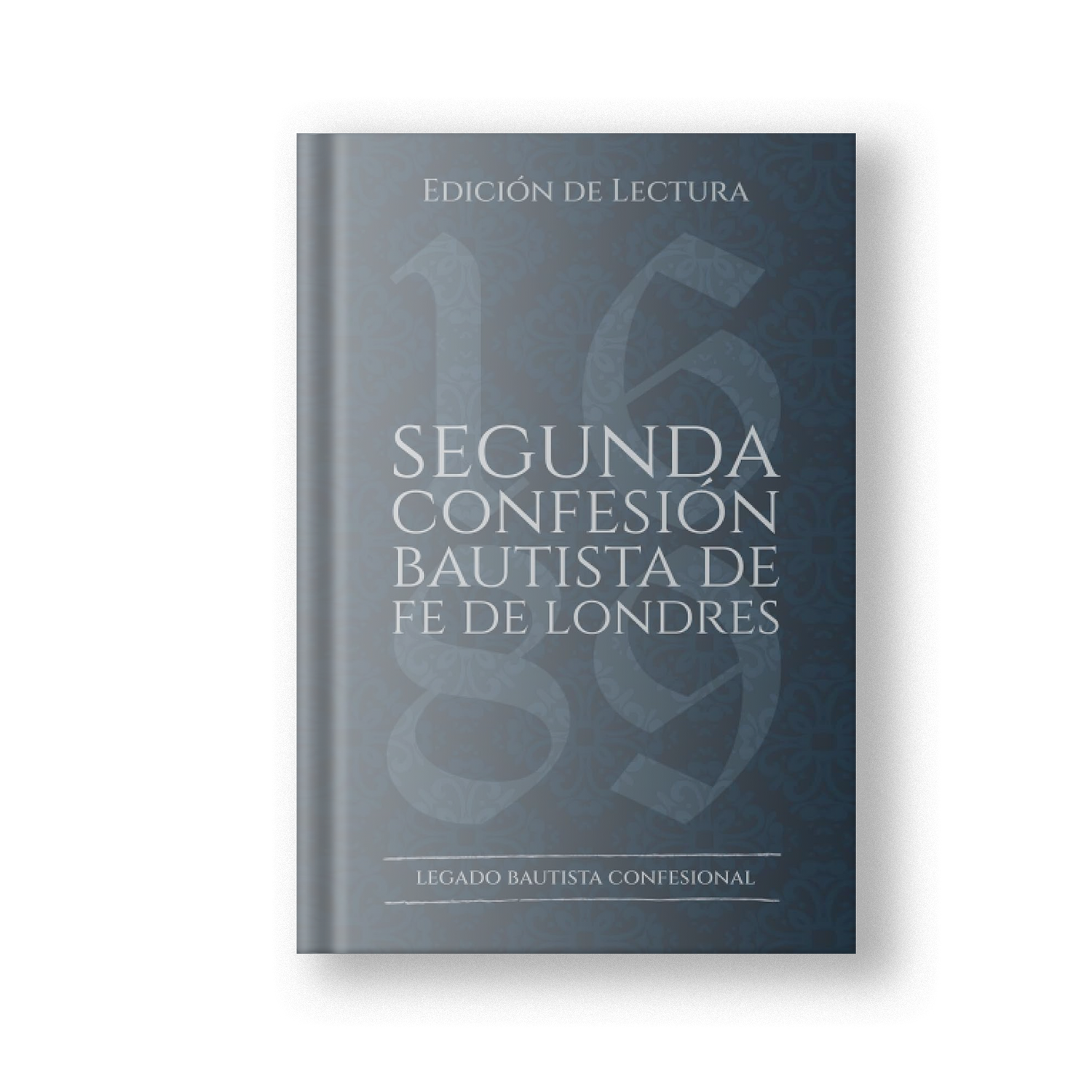 Segunda Confesión Bautista de Fe de Londres (1677/89)