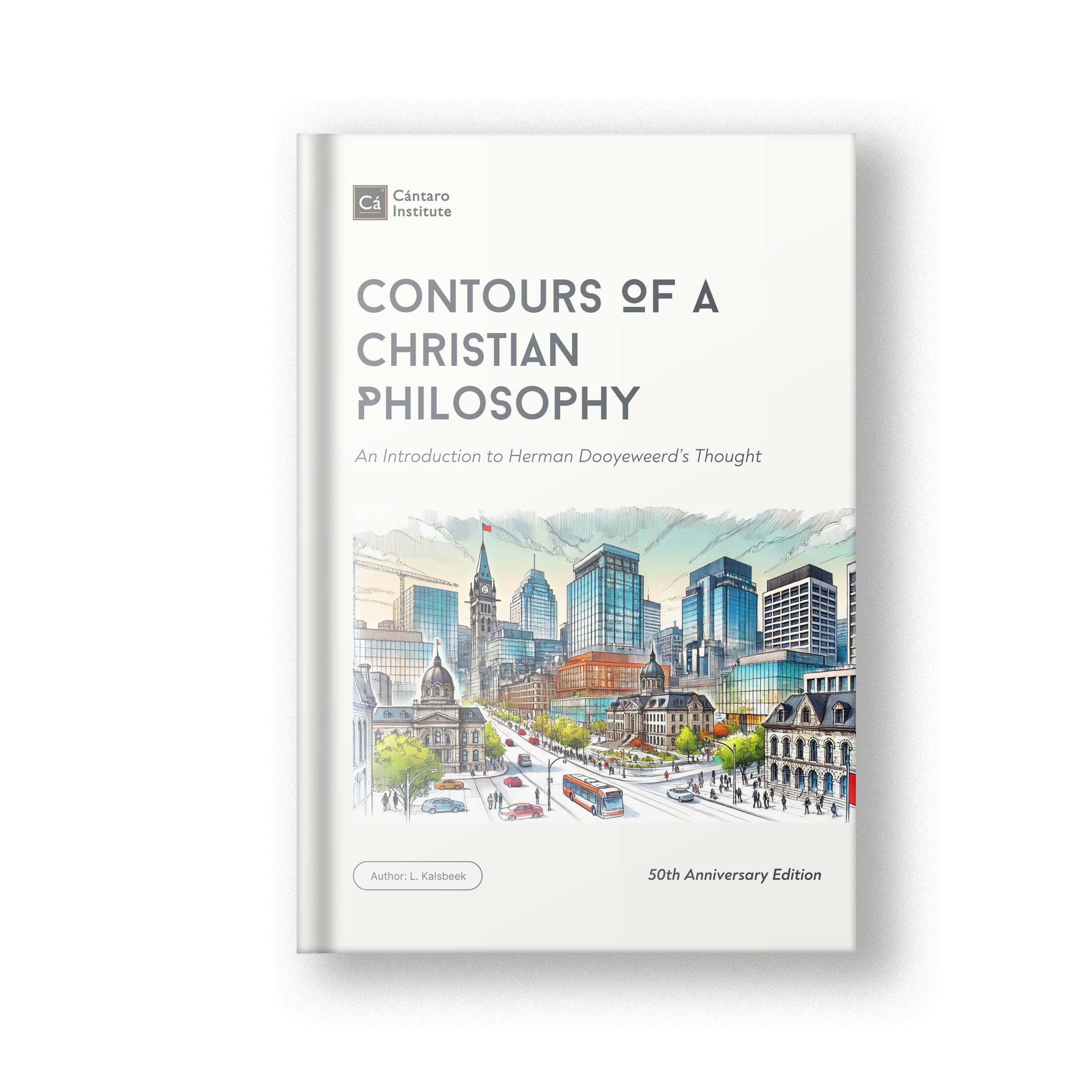Contours of a Christian Philosophy: An Introduction to Herman Dooyeweerd&