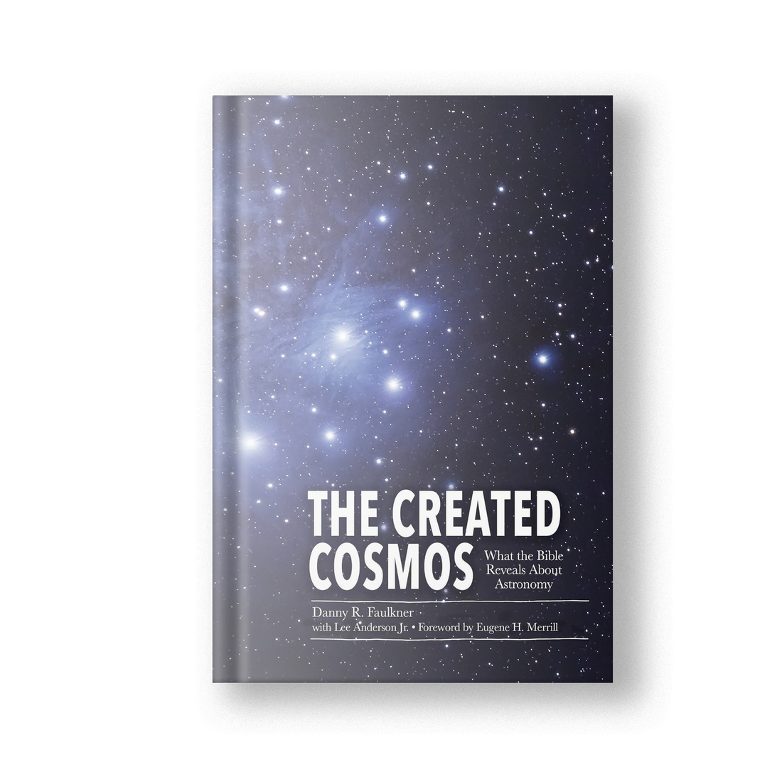 The Created Cosmos: What the Bible Reveals about Astronomy