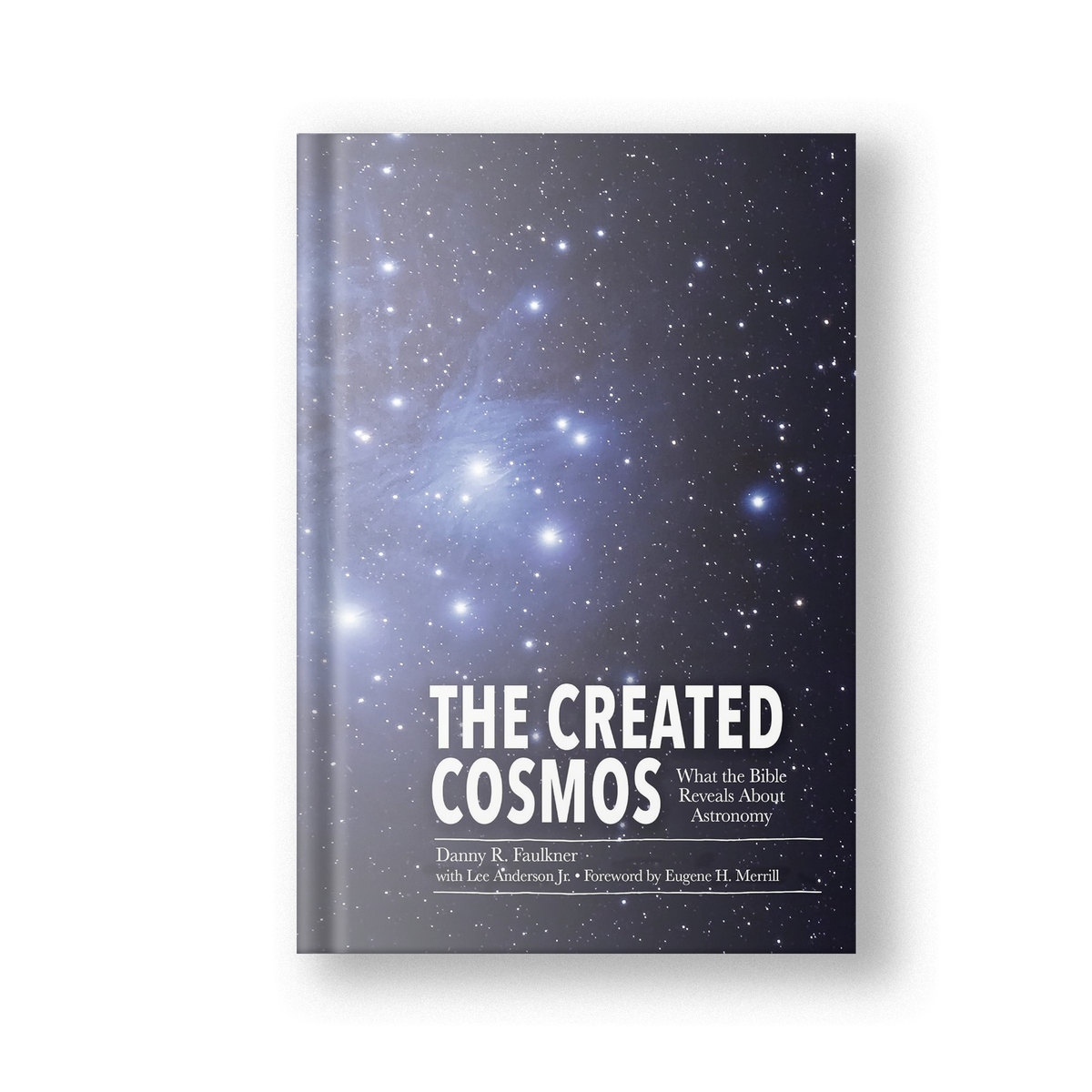 The Created Cosmos: What the Bible Reveals about Astronomy
