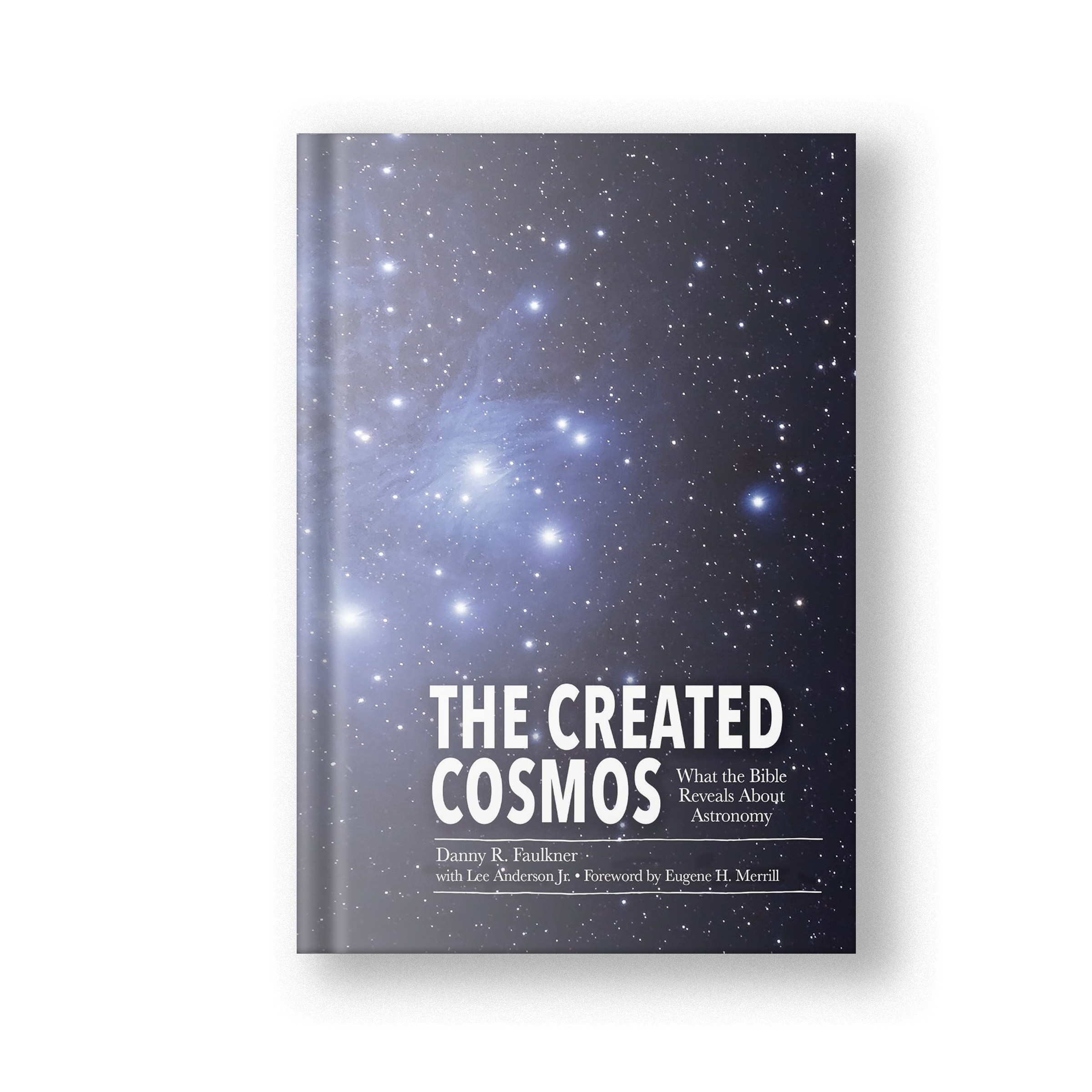 The Created Cosmos: What the Bible Reveals about Astronomy