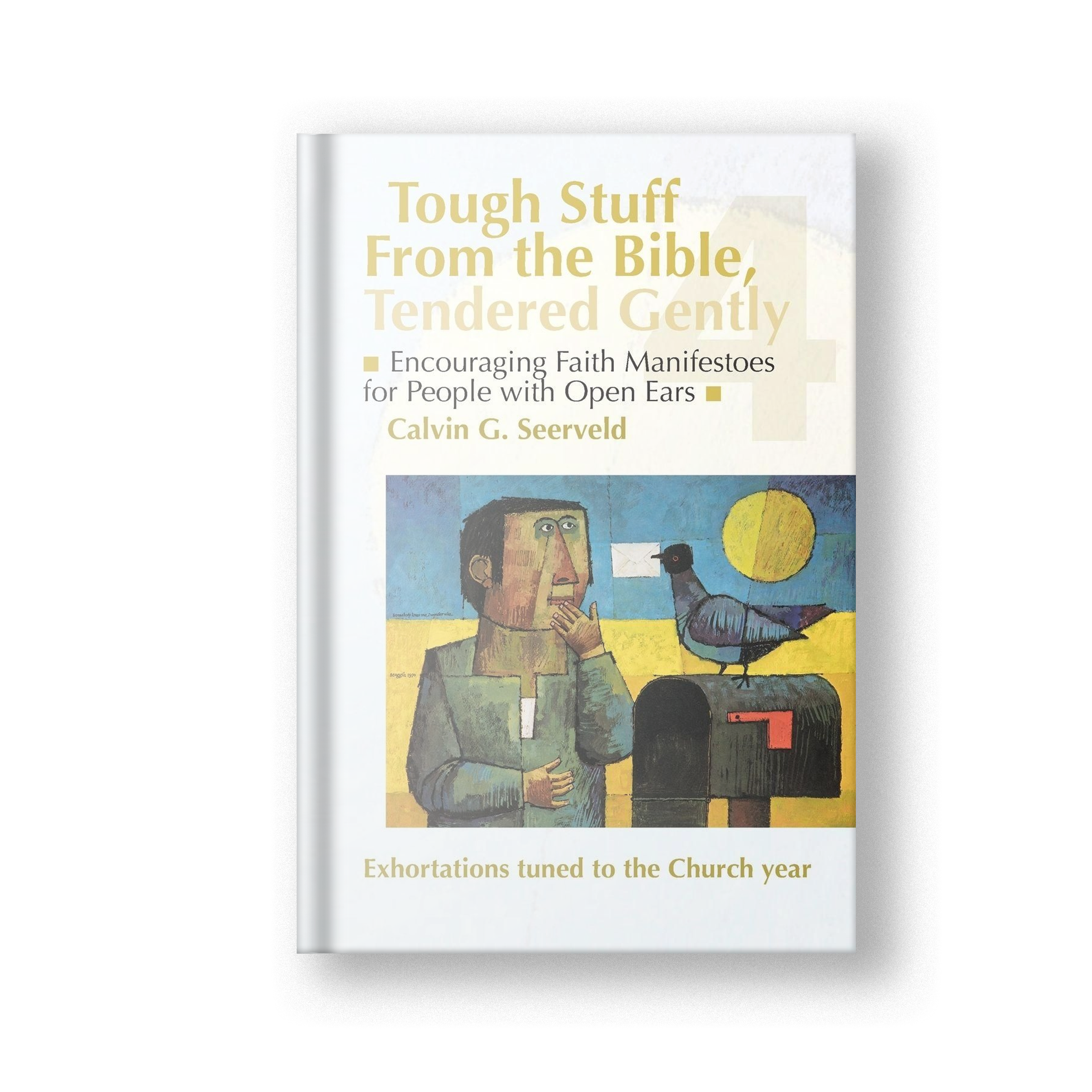 Encouraging Faith Manifestoes for People with Open Ears: Exhortations tuned to the Church liturgical year: 4