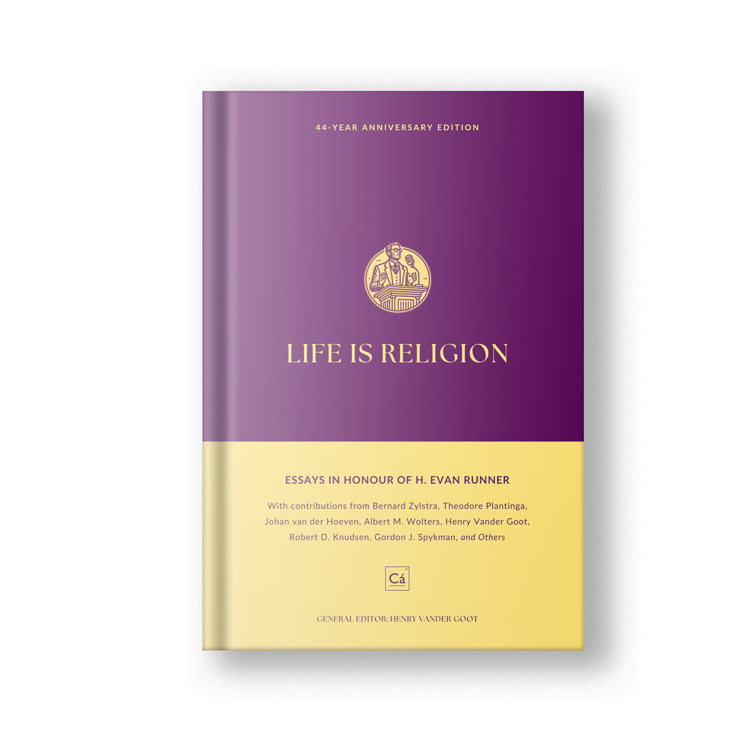 Life Is Religion: Essays in Honor of H. Evan Runner