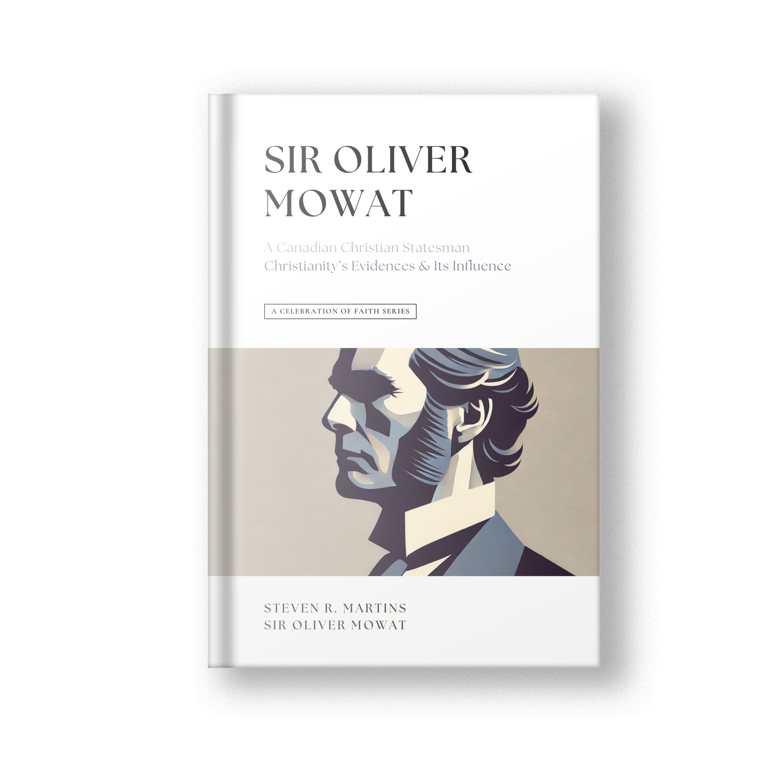 A Celebration of Faith Series: Sir Oliver Mowat (Paperback)