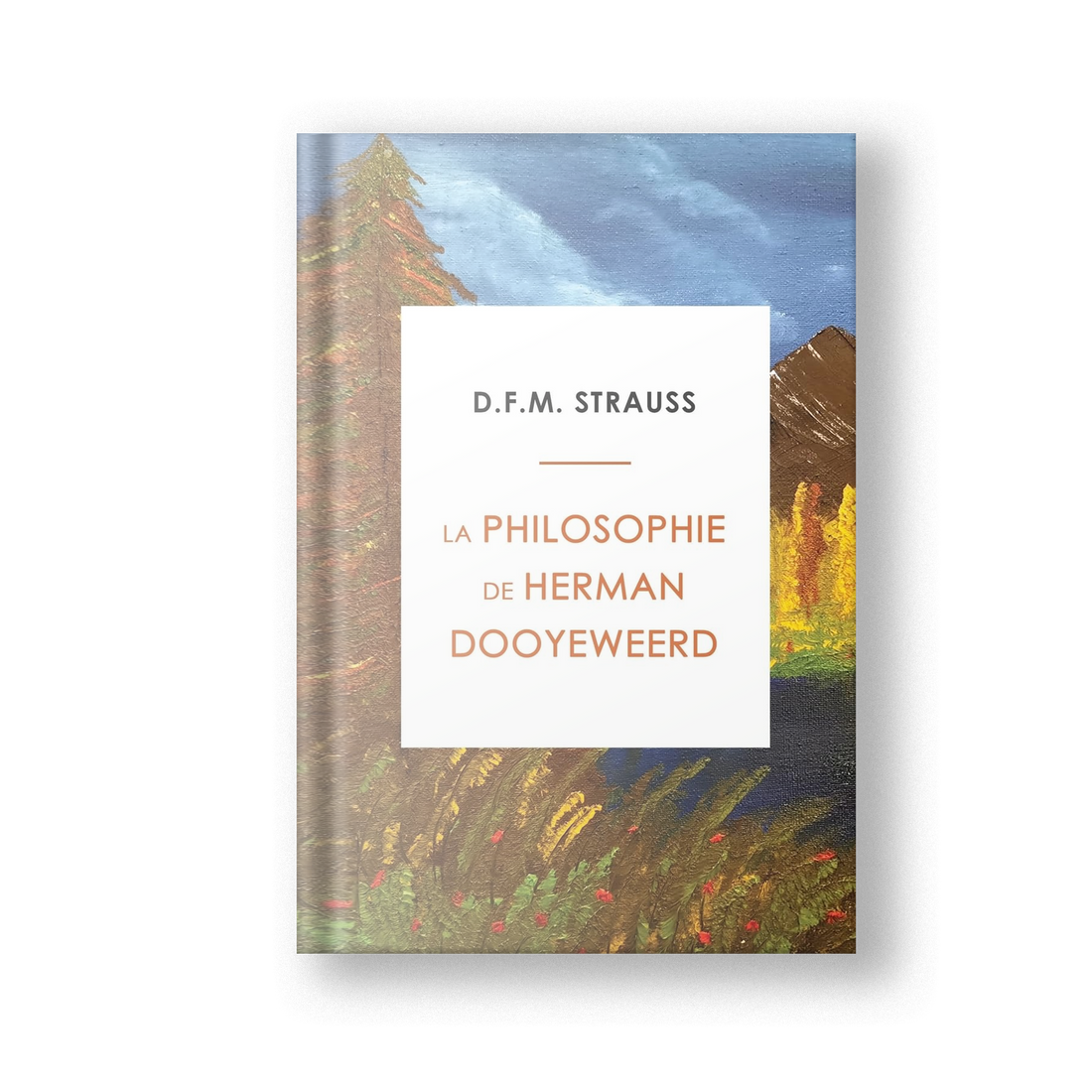 La Philosophie de Herman Dooyeweerd