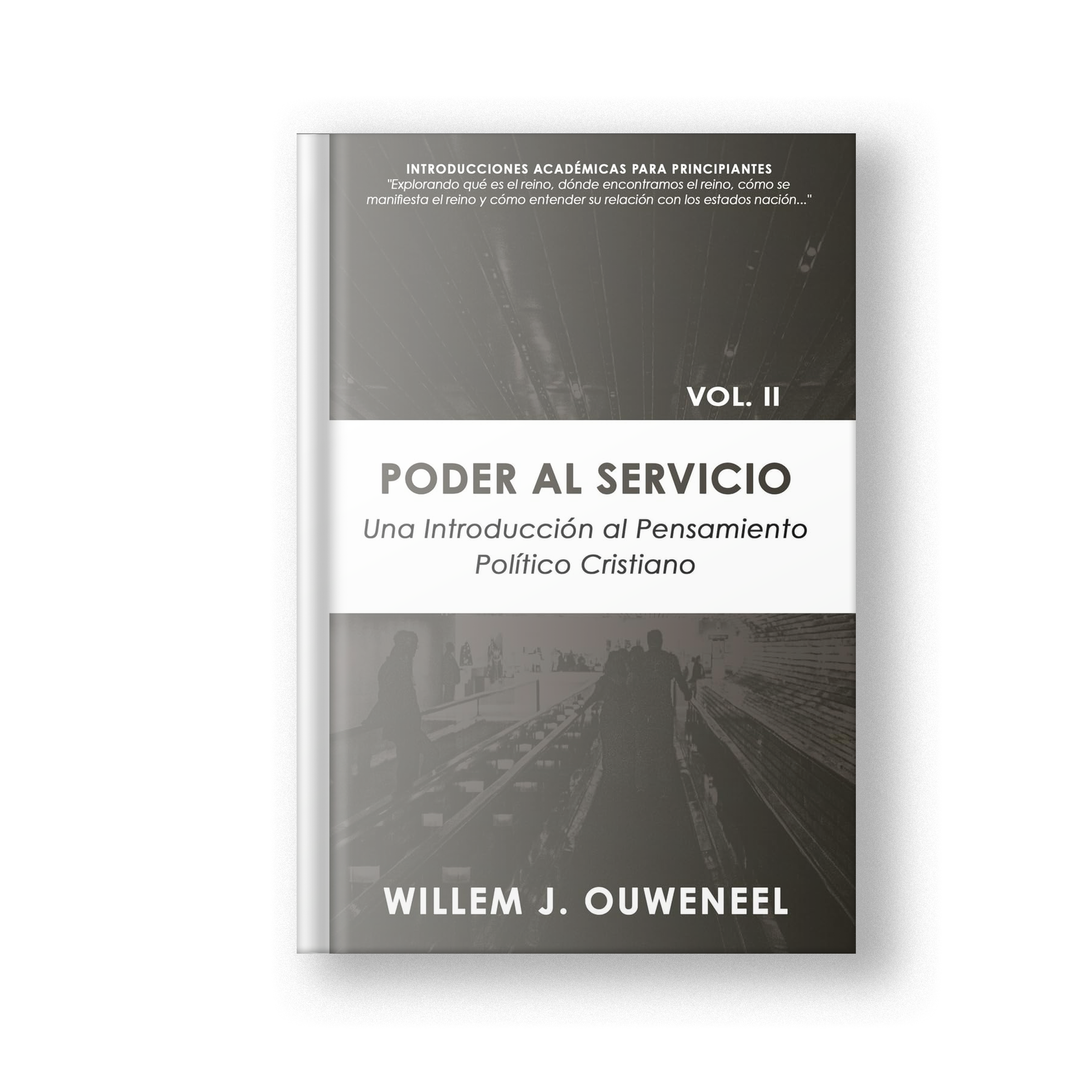 Poder al servicio: Una introducción al pensamiento político cristiano