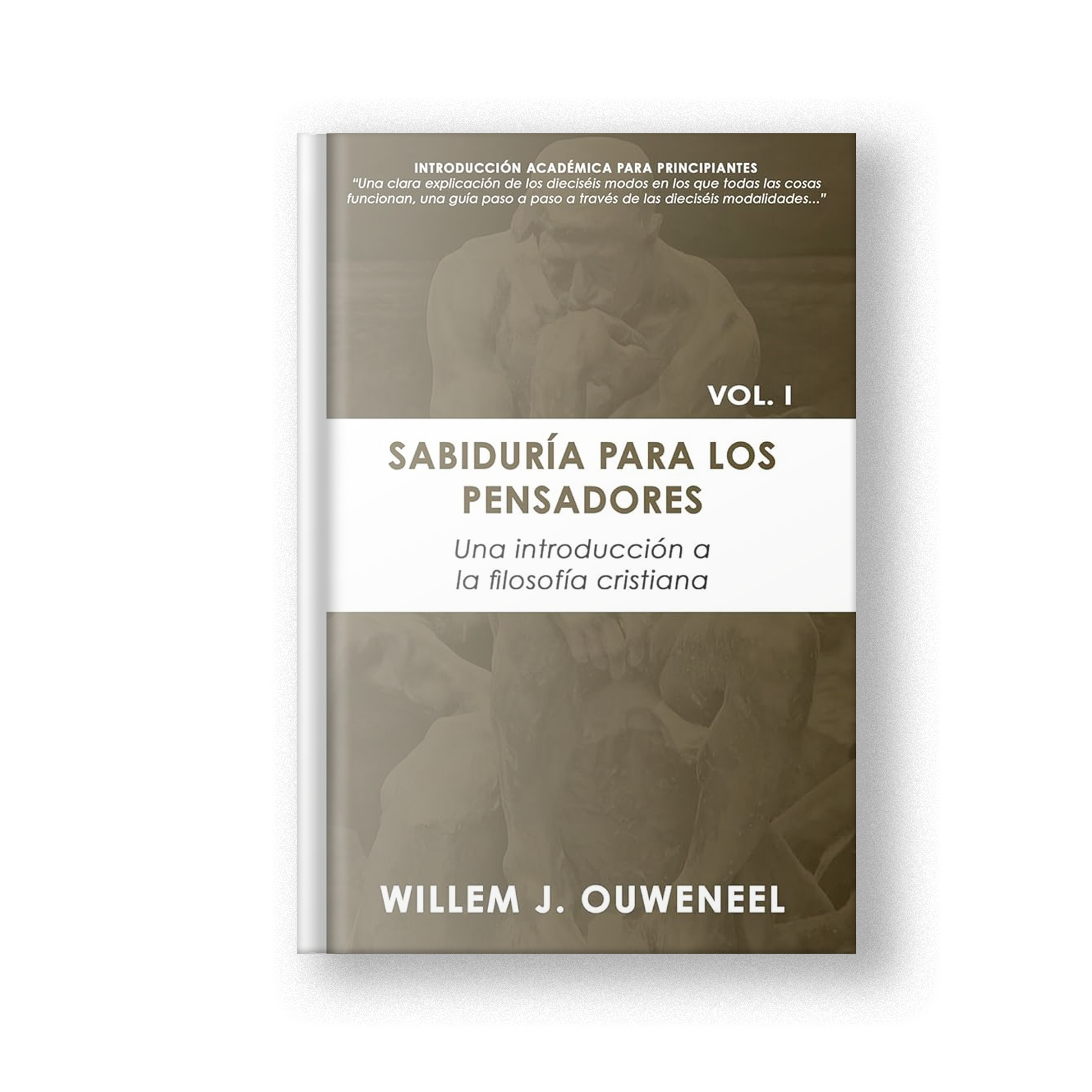 Sabiduría Para Los Pensadores, Vol. 1 : Una Introduccion a la Filosofia Cristiana