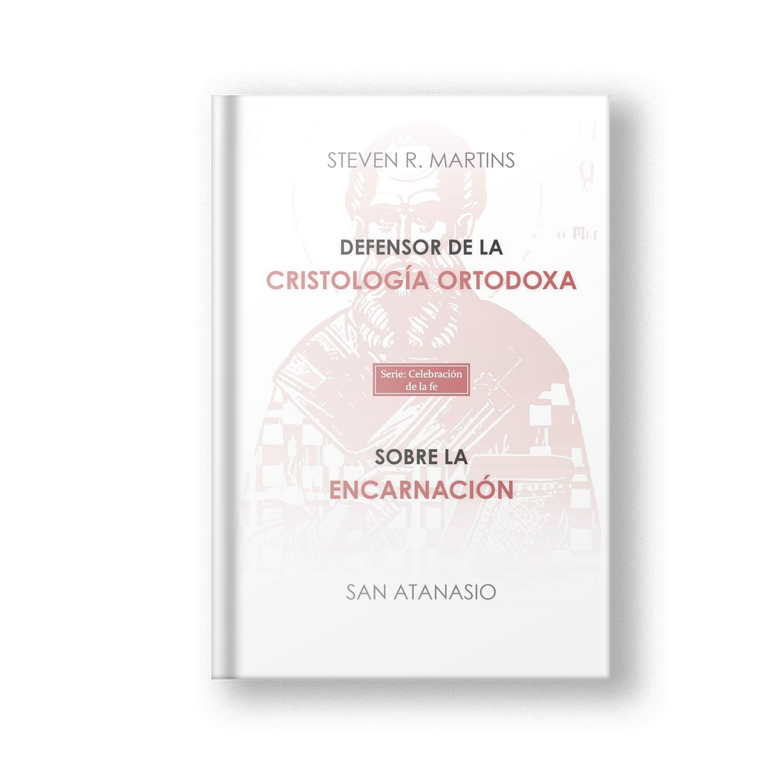 Una Celebración de la Fe: San Atanasio