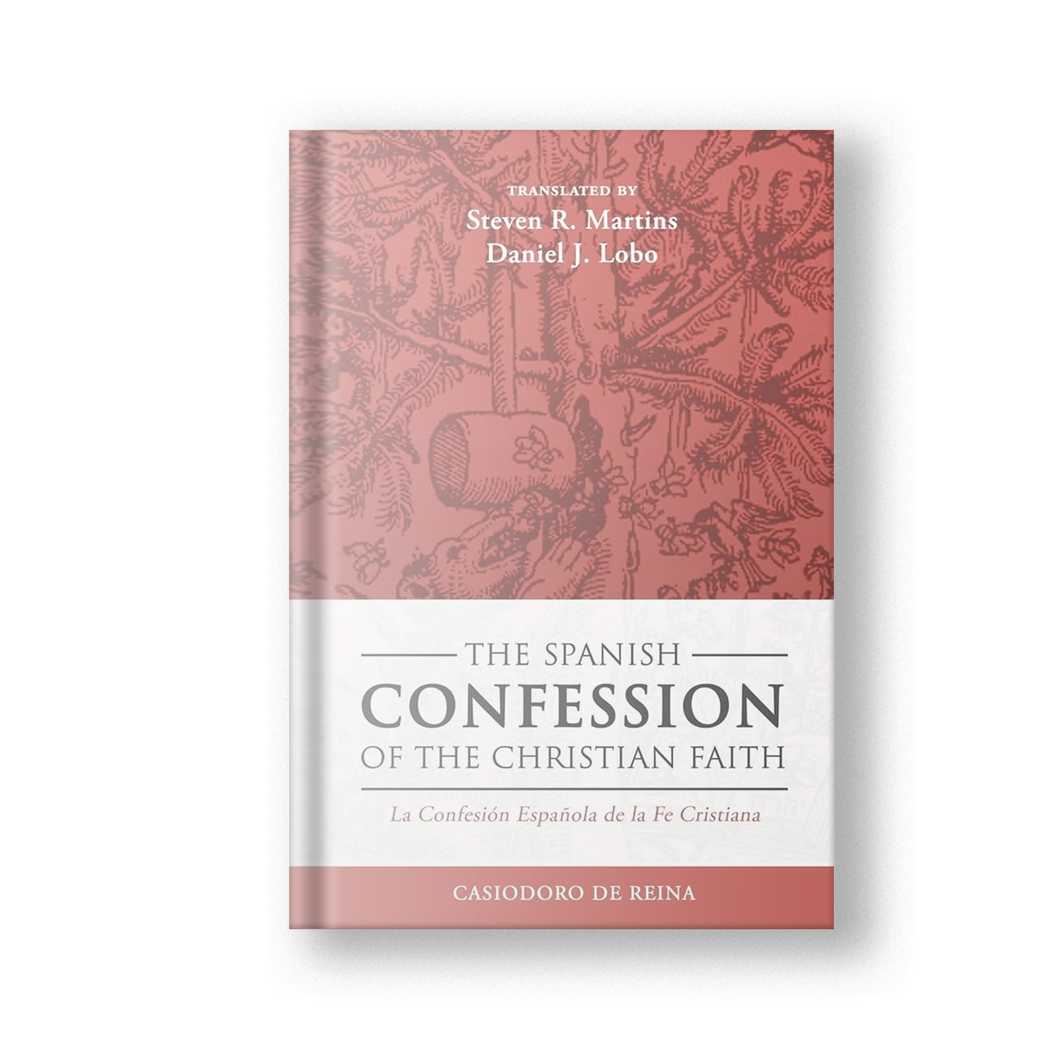 The Spanish Confession of the Christian Faith (Hardcover)
