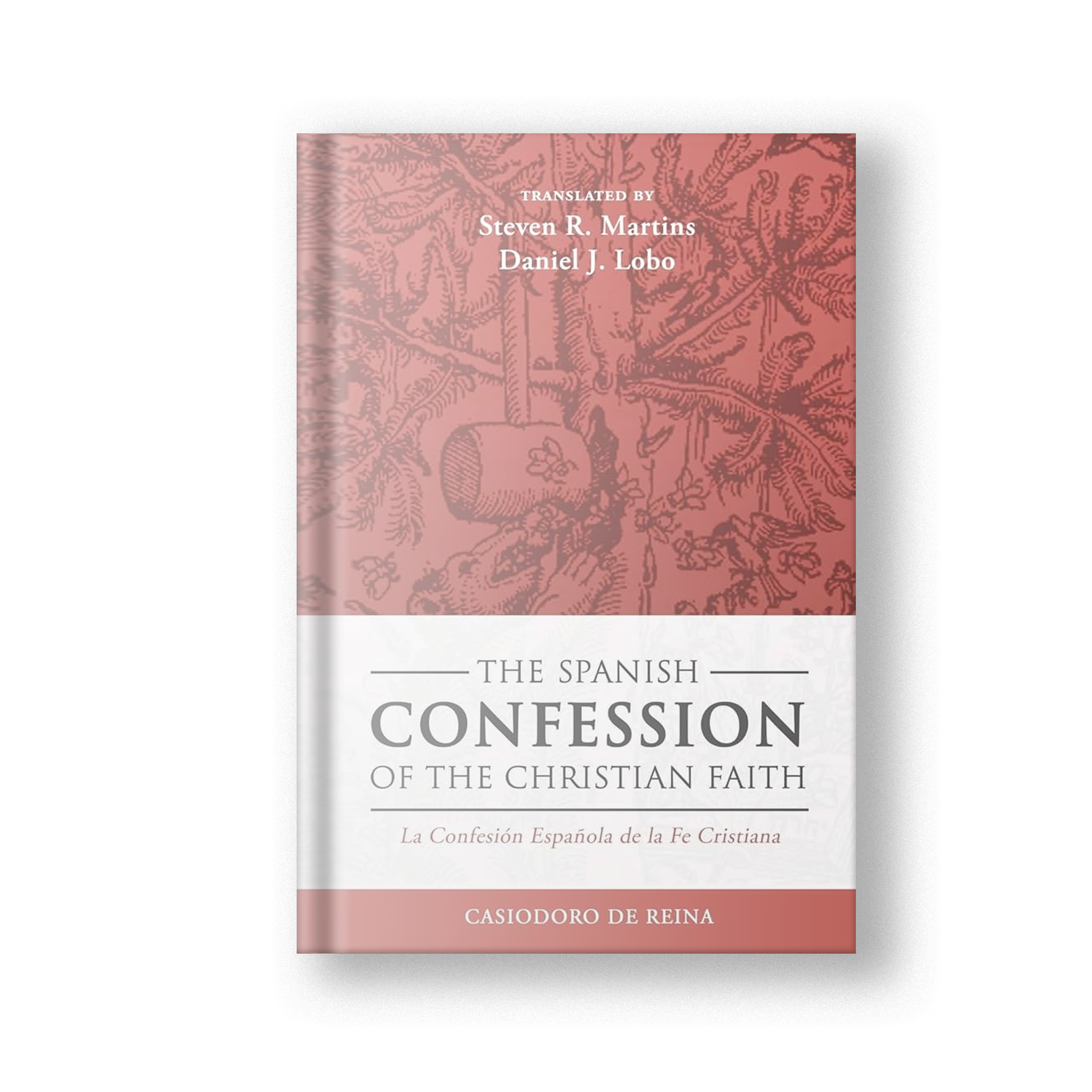 The Spanish Confession of the Christian Faith (Hardcover)