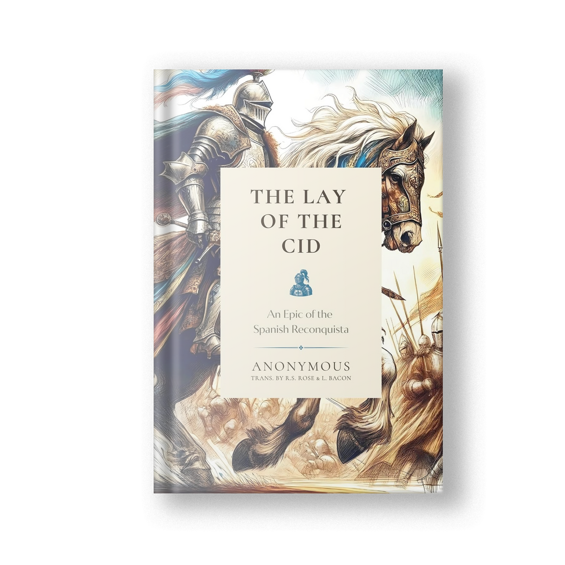 The Lay of the Cid: An Epic of the Spanish Reconquista