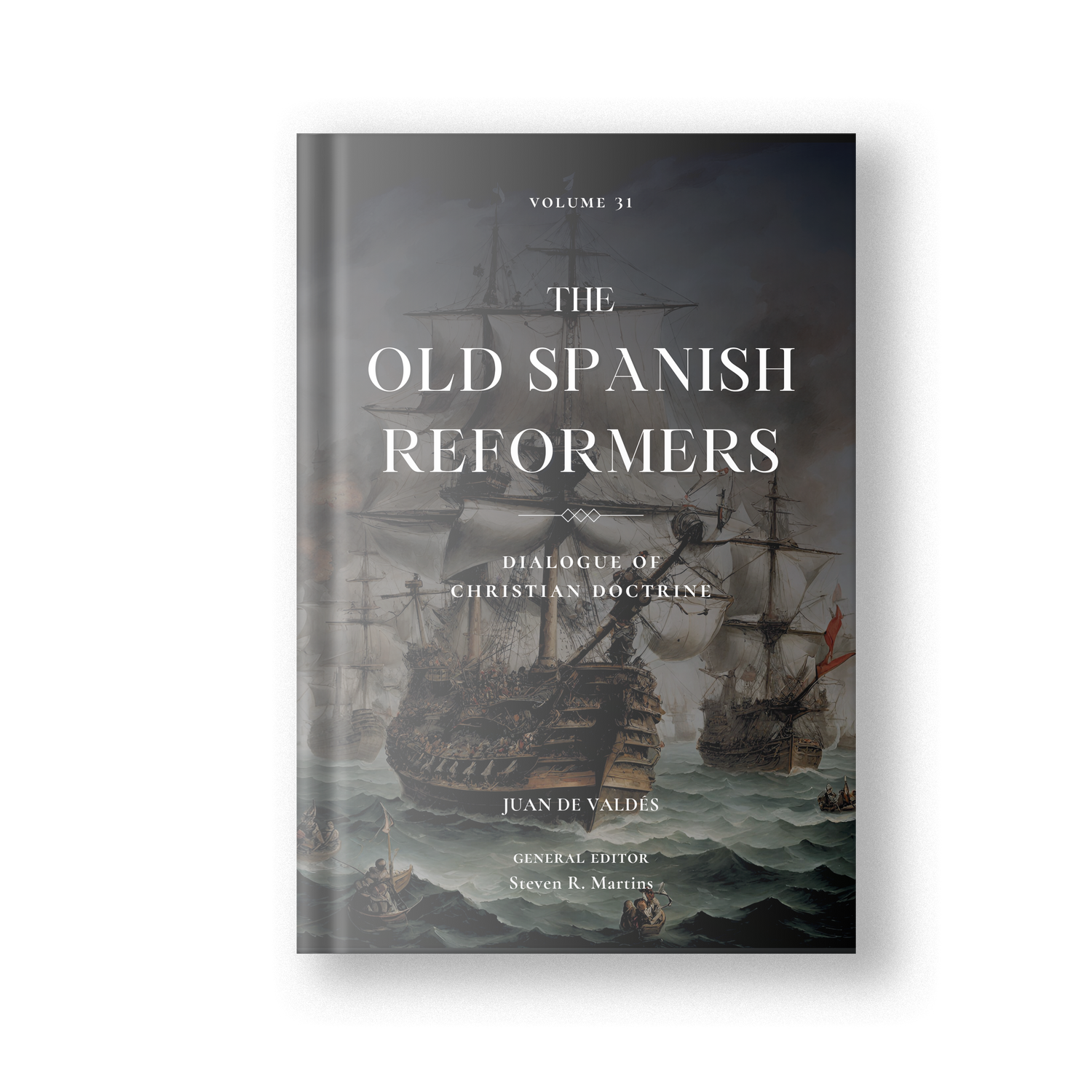 The Old Spanish Reformers: Vol. 31: Dialogue of Christian Doctrine