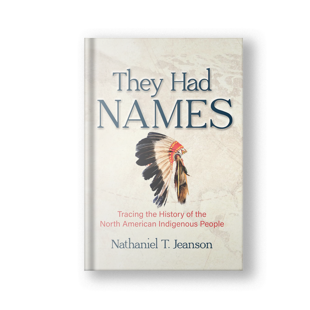 They Had Names: Tracing the History of the North American Indigenous People