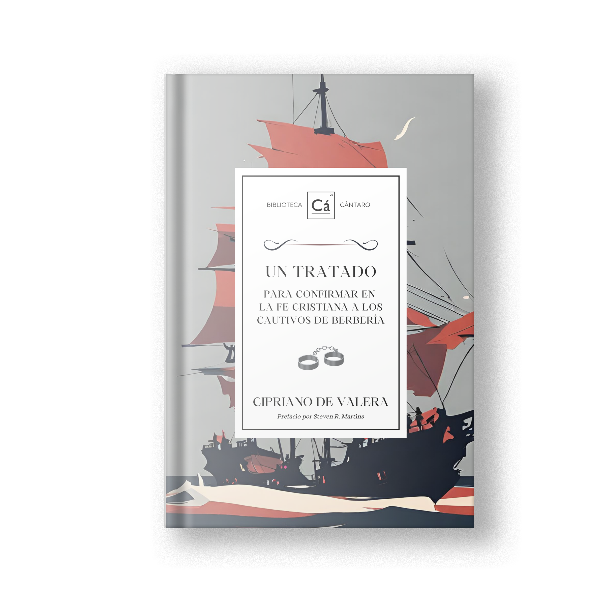 Un Tratado para confirmar en la fe cristiana a los cautivos de berbería