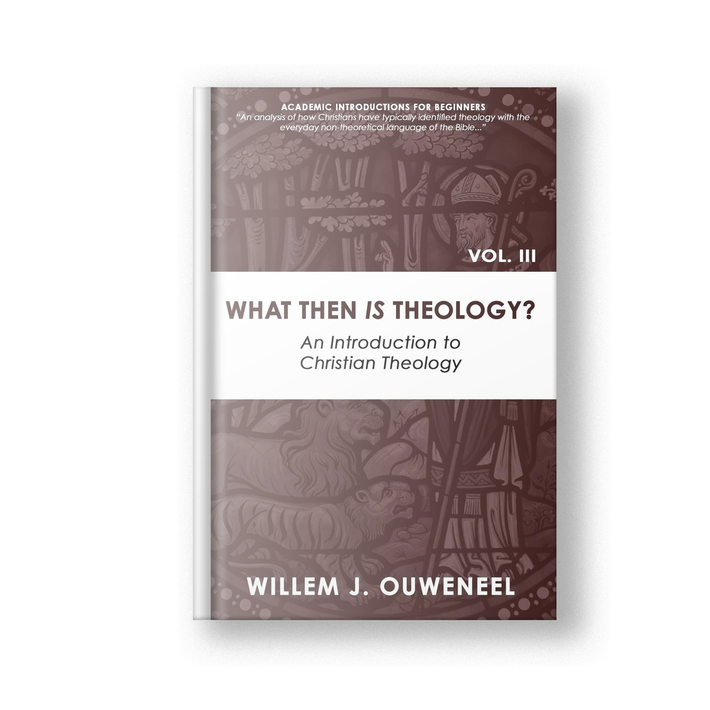 What Then Is Theology?: An Introduction to Christian Theology